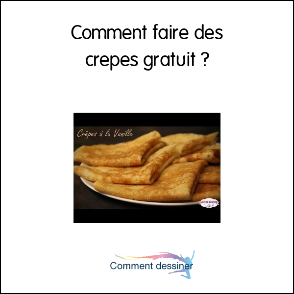 Comment faire des crepes gratuit